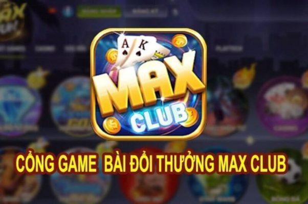 Giới thiệu tổng quan về cổng game Max Club
